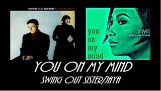 You On My Mind - Swing Out Sister (1989)/Jaya (2009)