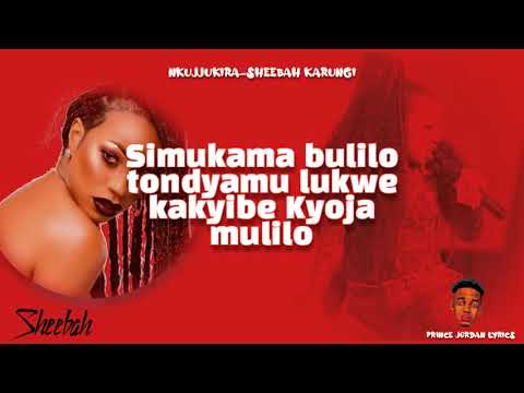 Nkujjukira - Sheebah karungi (lyrics)