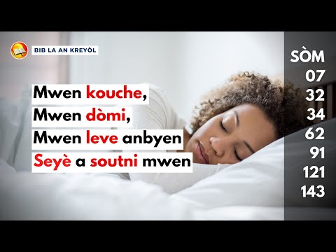 Sòm Pou Dòmi Anpè : Sòm 07 Sòm 32 Sòm 34 Sòm 62 Sòm 91 Sòm 121 Ak Sòm 143