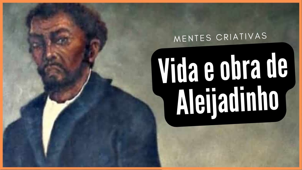 A história do Aleijadinho | O Michelangelo brasileiro?
