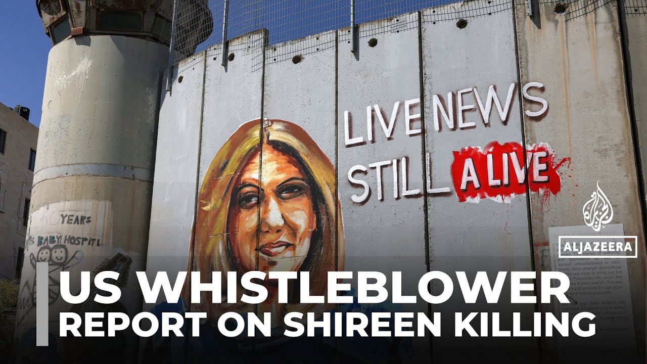 Whistleblower: US watered down report of Shireen Abu Akleh’s killing