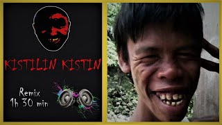 KISTILIN KISTIN  1H 30min Remix  Abdoo Mis