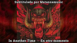 Motörhead - In Another Time  subtitulada en español (Lyrics)