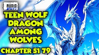 Teen Wolf Dragon Among Wolves Chapter 51-79