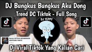 Download lagu DJ BUNGKUS BUNGKUS AKU DONG FULL SONG TREND DC TIKTOK TERBARU 2025 YANG KALIAN CARI mp3 Download lagu DJ BUNGKUS BUNGKUS AKU DONG FULL SONG TREND DC TIKTOK TERBARU 2025 YANG KALIAN CARI mp3