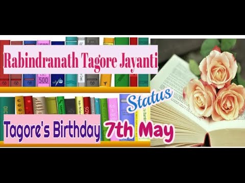 Rabindranath Tagore Jayanti | 7th May Rabindranath Tagore Birthday status