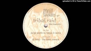 Tokyo 3 – Tribal Raid (Jorge Watts Vs Tokyo 3 Remix) 2003