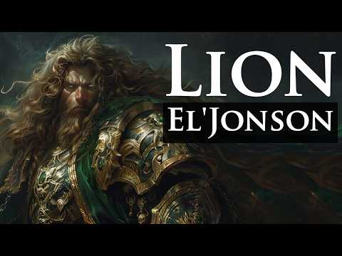 Lion El'Jonson: The Most Noble Primarch | Warhammer 40k Lore