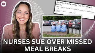 NURSES SUE OVER MISSED MEAL BREAKS