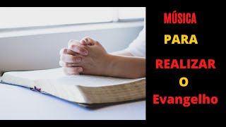 Msica para realizar o evangelho