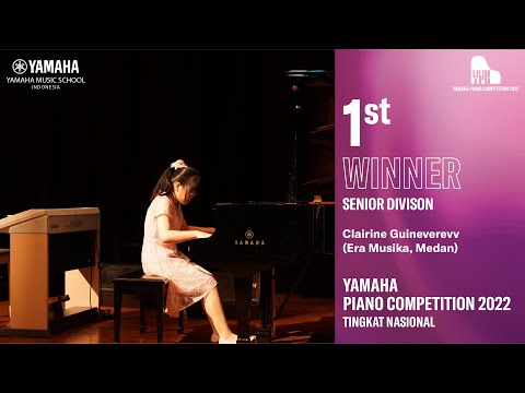 Yamaha Piano Competition 2022 , 1st Winner Senior Division - Clairine Guinevere