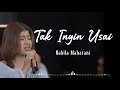 TAK INGIN USAI Keisya Levronka Nabila Maharani Cover Lirik