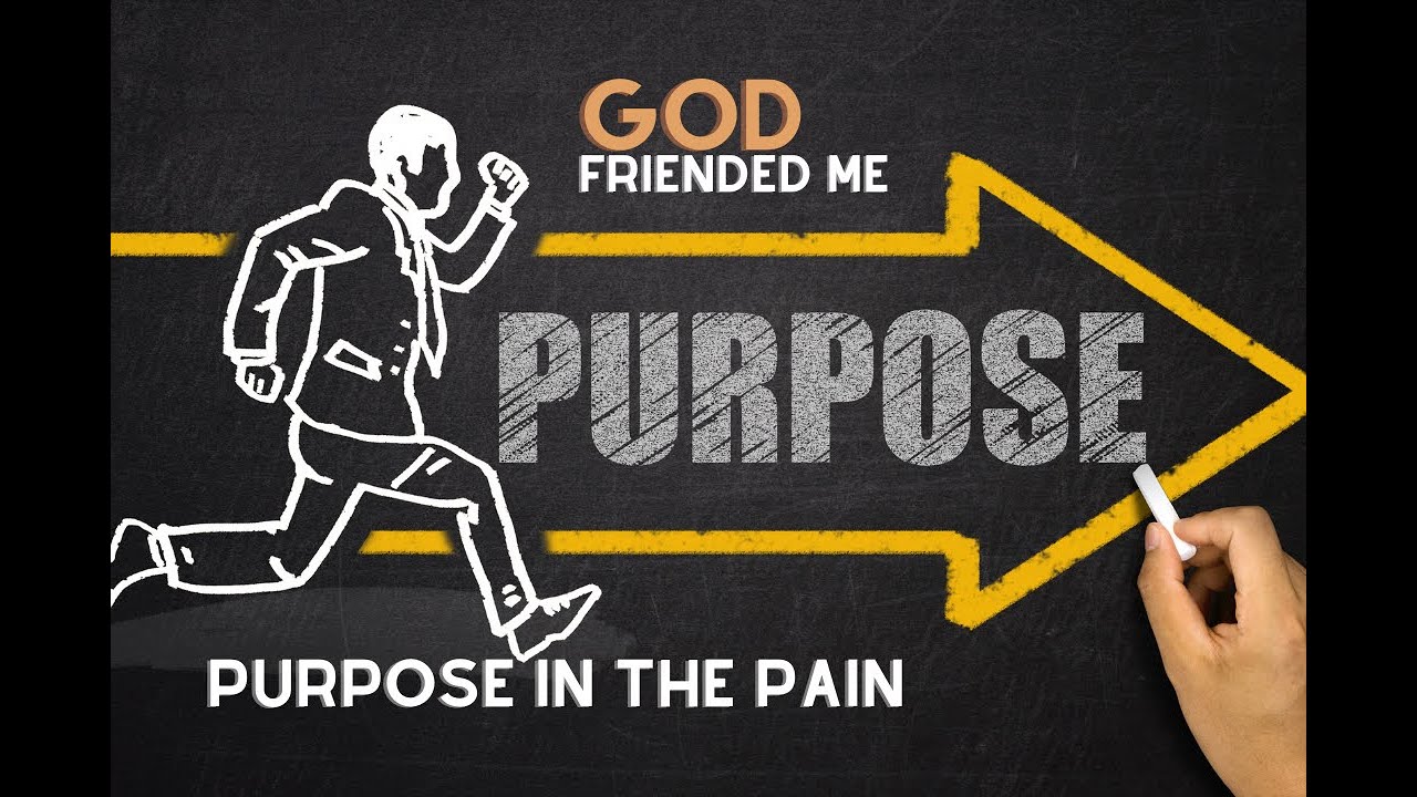 Purpose  In The Pain