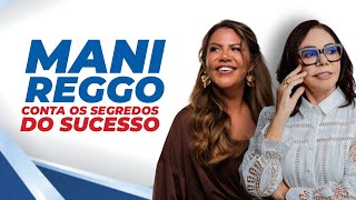 Como Mani Reggo Transformou Desafio...