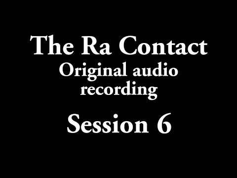 The Ra Contact - Original audio recording - Session 6
