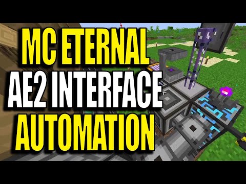 Minecraft MC Eternal Modpack Chapter 2 Ep 46 -  AE2 Interface Automation
