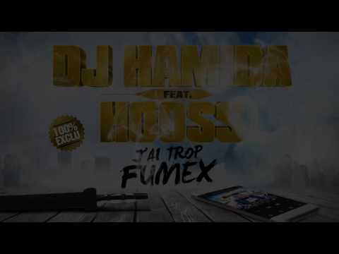 Dj Hamida Feat.Hooss - J'ai Trop Fumex (lnédit)