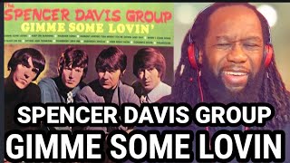 SPENCER DAVIS GROUP - Gimme some loving REACTION - Winwood is a legend!