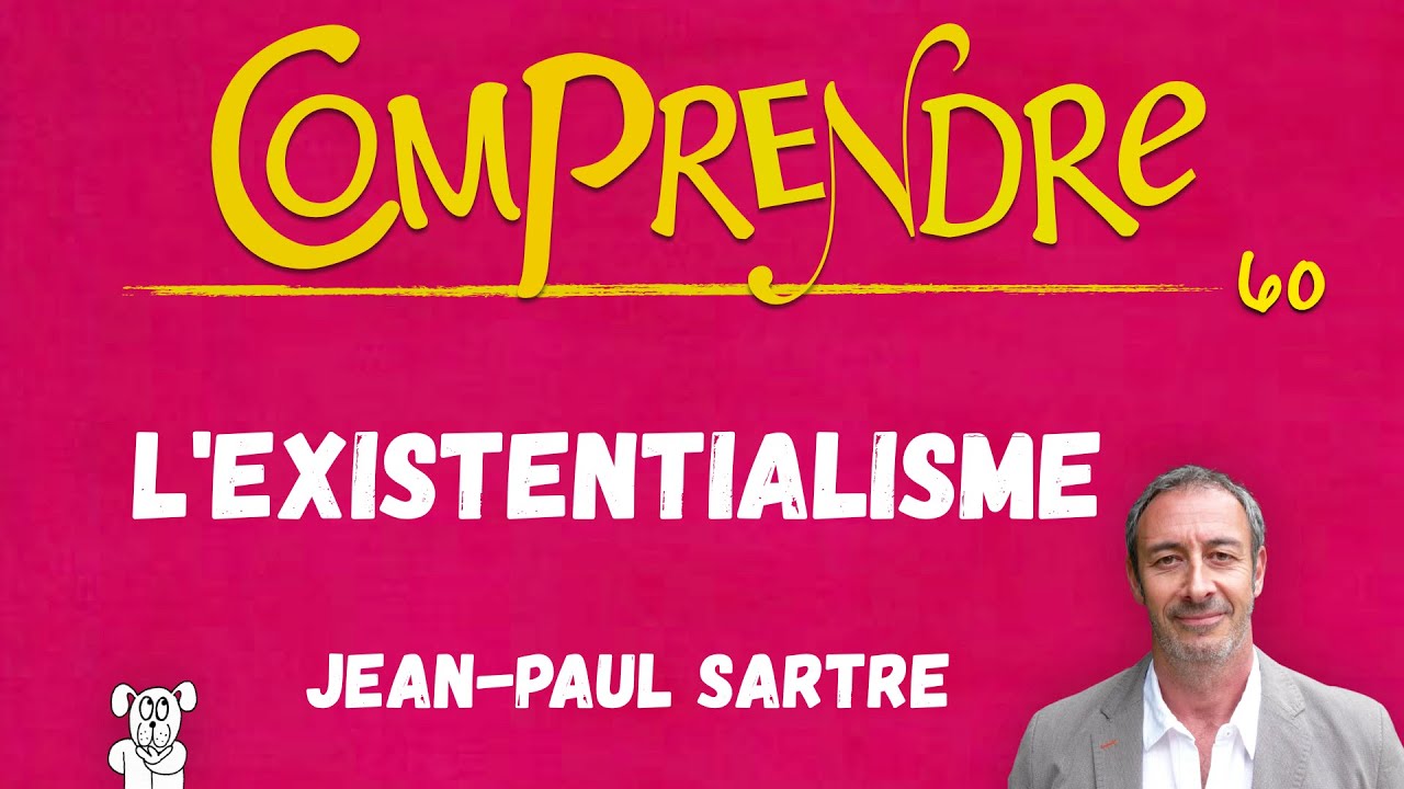 ClaP #60 — L'EXISTENTIALISME en 7 minutes !   (SARTRE)
