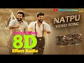 Natpu 8D Song Tamil RRR Jr NTR Ram Charan SS Rajamouli Maragathamani Anirudh