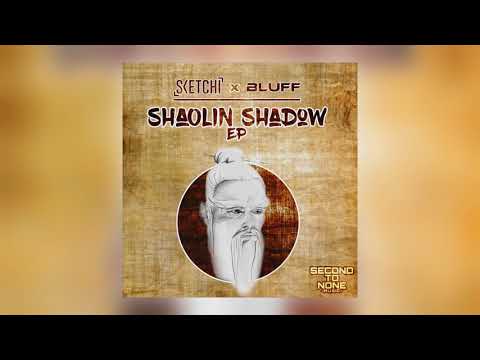 02 Sketchi & Bluff - Shaolin Shadow (Drum & Bass Remix) [Second To None Music]