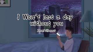 I Won&#39;t Last a day without you - Jhamil Villanueva (cover) | Lyrics