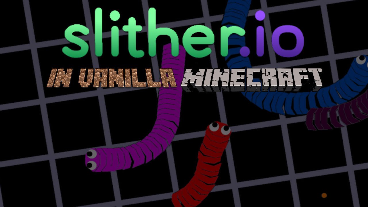  MINECRAFT + SLITHER.IO