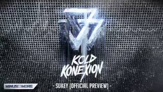 Kold Konexion - Sukey (Official Preview)