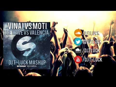 VINAI vs MOTI - The Wave vs Valencia (DJ T-LUCK MASHUP)