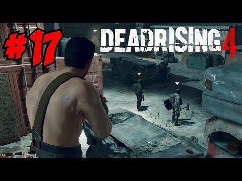 ASSAULT AT THE JUNK YARD! - DEAD RISING 4 GAMEPLAY / WALKTHROUGH (Episode 17)