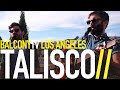 TALISCO - MY HOME (BalconyTV) 