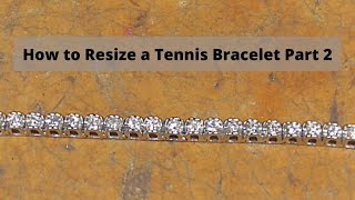 How to Resize a 14kt White Gold Diamond Tennis Bracelet - Jewelry Repair Tutorial Part 2