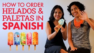 Speak Spanish: How to order ice cream and popsicles – Helados, paletas y más...