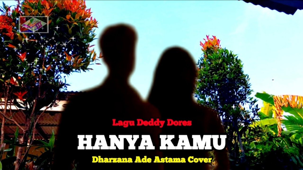 Hanya Kamu - Dharzana Ade Astama Cover Lagu Deddy Dores
