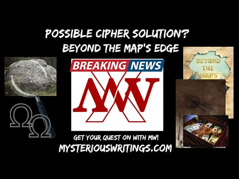 Possible Cipher Solution! Beyond the Map's Edge Justin Posey's Treasure Hunt #beyondthemapsedge