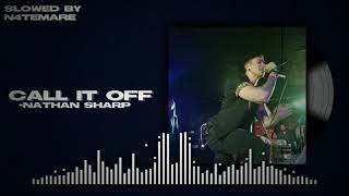 call it off — natewantstobattle (slowed)
