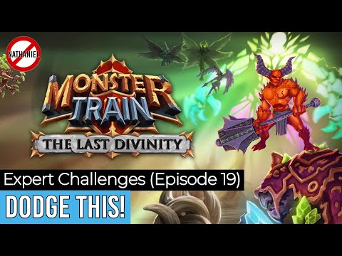 Dodge This! - The Last Divinity Expert Challenges Episode 19 [Monster Train]