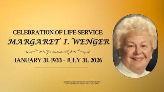 Margaret I. Wenger Memorial Service