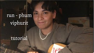 Run - Phum Viphurit (Guitar Tutorial)