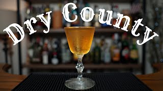 DRY COUNTY ★ Is This Cocktail Even Legal?