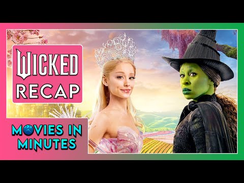 Wicked in Minutes | Recap