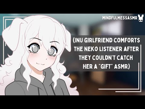 Don't Be Sad! (Inu Girlfriend, Neko Listener ASMR)
