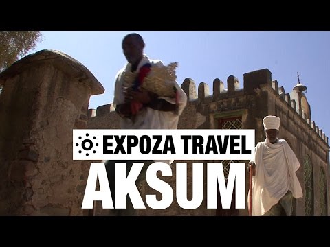 Aksum (Ethiopia) Vacation Travel Video Guide