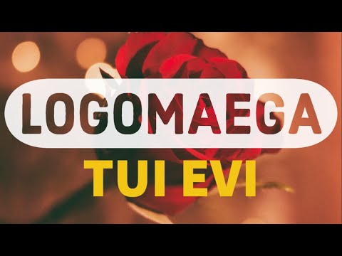 (Lyrics) Logomaega - Tui Evi