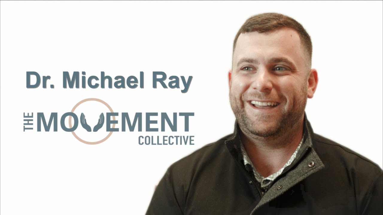 Dr. Michael Ray | The Movement Collective