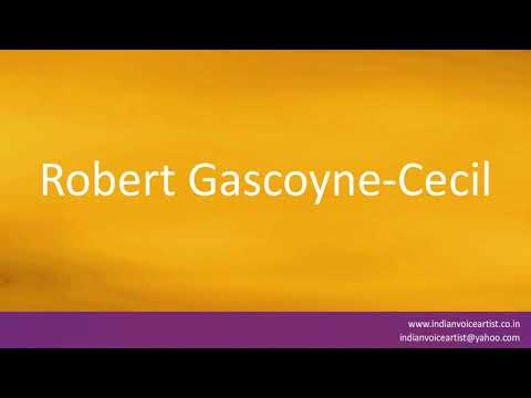 How to pronounce "Robert Gascoyne-Cecil".