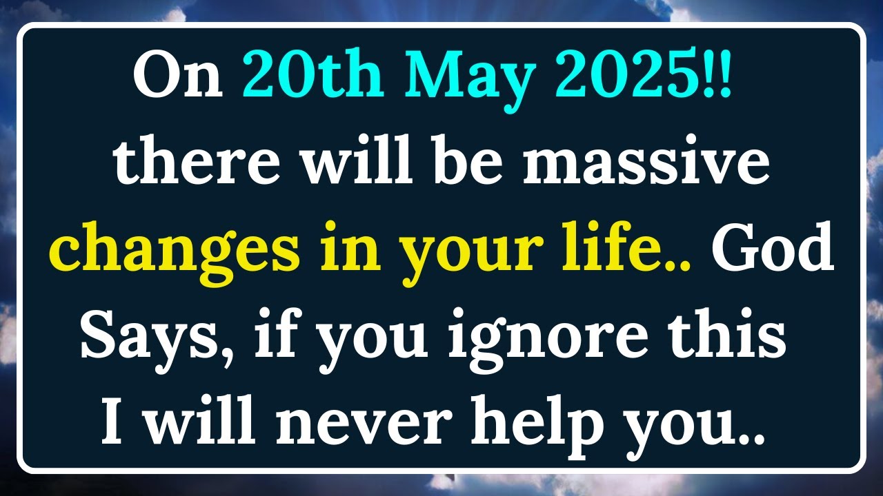💌On 15th May 2025!! there will be massive changes in your life.. God Says, Don't ignore this..