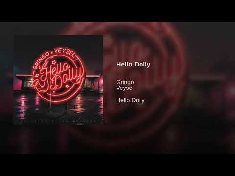 Gringo ft Veysel Hello Dolly