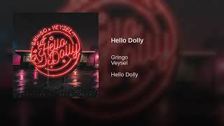 Gringo ft Veysel Hello Dolly
