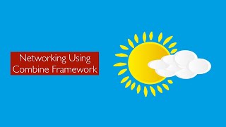 Download the video "Networking Using Combine Framework"